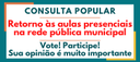 Consulta Popular Volta as Aulas