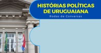 “Roda de Conversas: Histórias Políticas” acontece hoje 