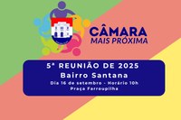 Câmara Mais Próxima chega à 5ª edição no bairro Santana