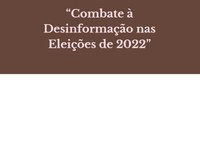 Campanha  contra Fake News durante o período eleitoral 