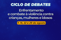 Ciclo de debate contra violência é realizado em agosto