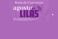 Evento sobre “Agosto Lilás” acontece quarta-feira