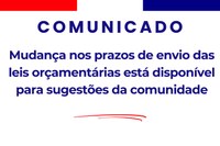 Mudança nos prazos de envio das leis orçamentárias está disponível para sugestões da comunidade