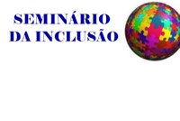 Câmara é parceira do Seminário da Inclusão