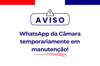 WhatsApp da Câmara está temporariamente em manutenção